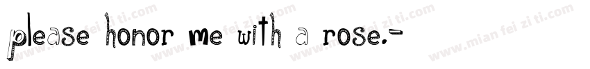 Please honor me with a rose.字体转换